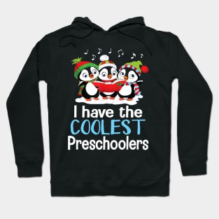 Penguins On Snow I Have The Coolest Preschoolers Teacher Hoodie